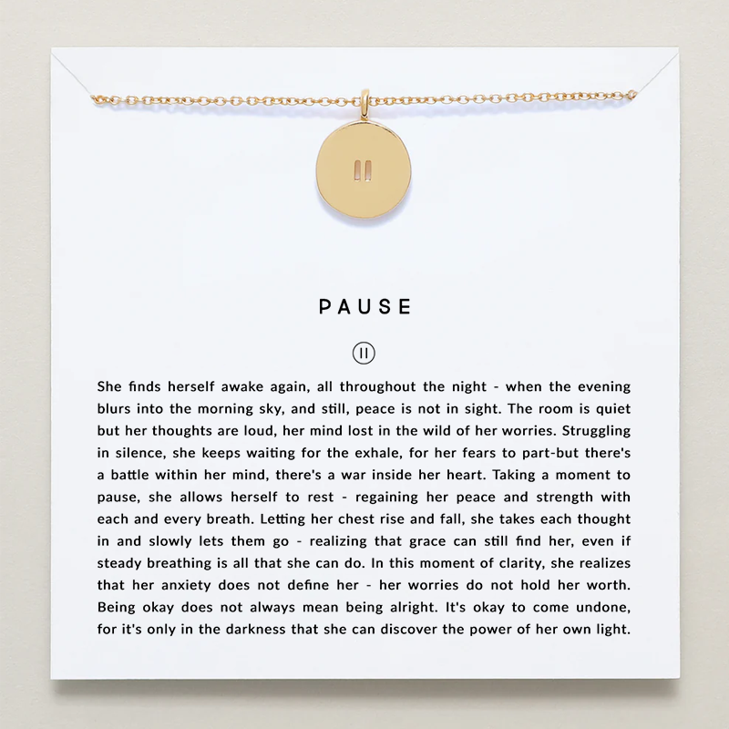 Pause Necklace - She Allows Herself to Rest