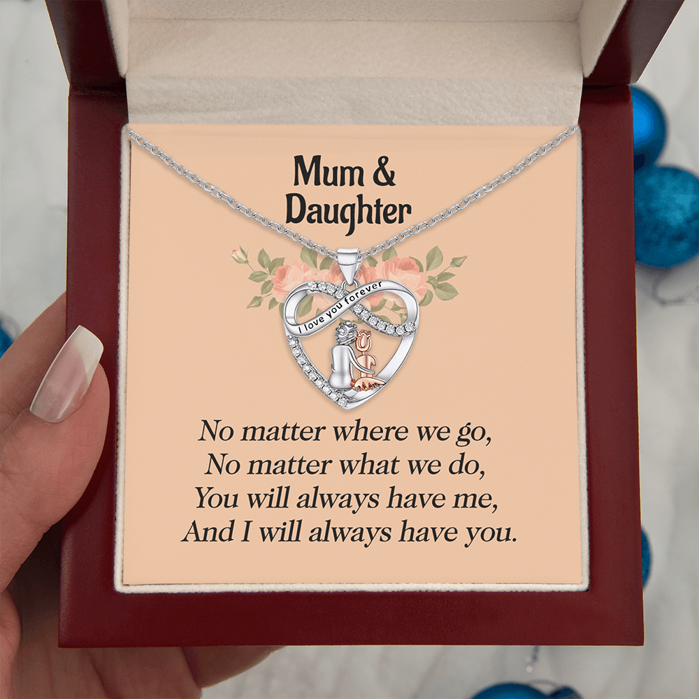 To My Daughter - You Will Always Have Me - Heart Necklace