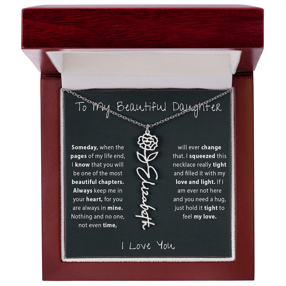 To My Beautiful Daughter - Time will never change my love for you - Birth Flower Name Necklace