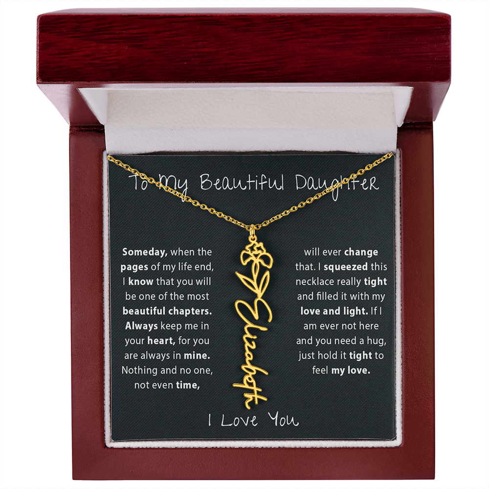 To My Beautiful Daughter - Time will never change my love for you - Birth Flower Name Necklace